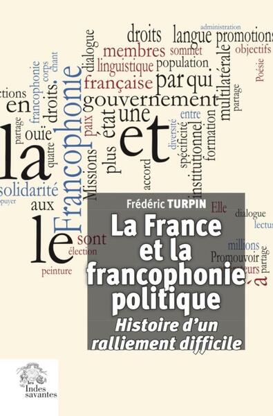 Picture of La France et la francophonie politique