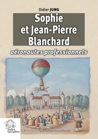 Picture of Sophie et Jean-Pierre Blanchard, aéronautes professionnels