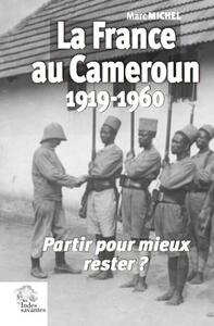 Picture of La France au Cameroun 1919-1960