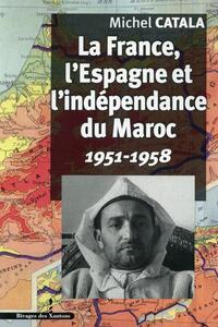 Picture of La France l'Espagne et l'Indépendance du Maroc