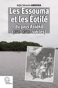 Image de Les Essouma et les Éotilé du pays Assôkô (XVIIe-XVIIIe siècles)