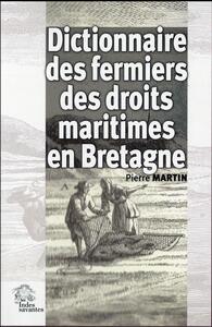 Image de Dictionnaire des fermiers des droits maritimes en bretagne