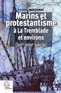 Picture of Marins et protestantisme à La Tremblade et environs (XVIe-XVIIIe siècles)