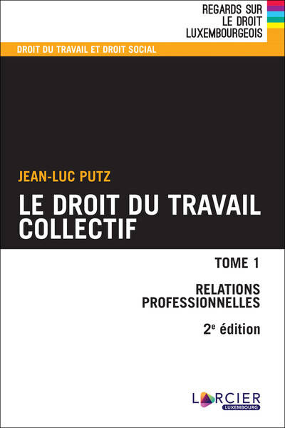 Picture of Le droit du travail collectif - Tome 1