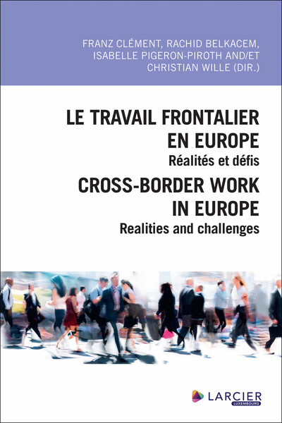 Picture of Le travail frontalier en Europe / Cross-border work in Europe - Réalités et défis / Realities and ch