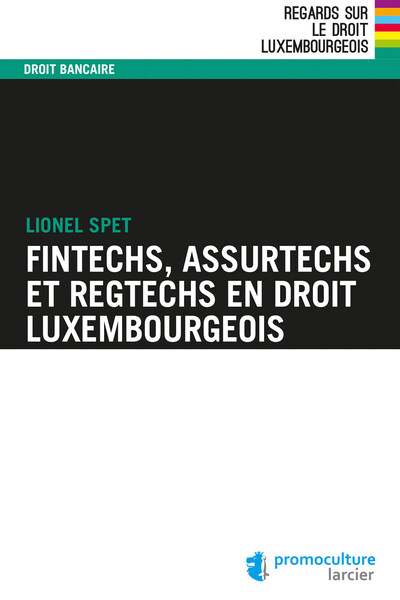 Picture of Fintechs, Assurtechs et Regtechs en droit Luxembourgeois