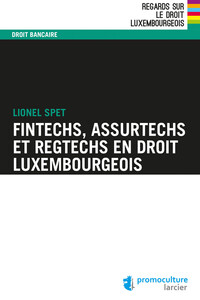 Picture of Fintechs, Assurtechs et Regtechs en droit Luxembourgeois