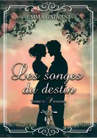Picture of Les songes du destin - Tome 1 : Passion