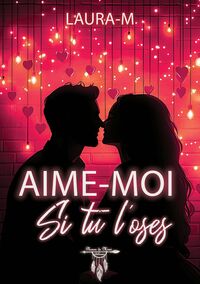 Picture of Aime-moi si tu l'oses