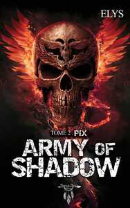 Image de Army of shadow - Tome 2 : Pix