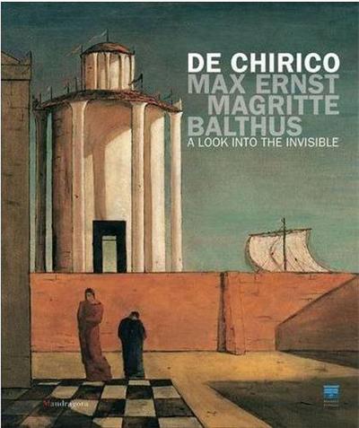 Picture of De Chirico, Max Ernst, Magritte, Balthus: A Look into the Invisible /anglais