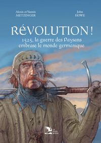 Image de Révolution ! 1525, la guerre des Paysans embrase le monde germanique