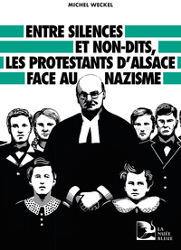 Picture of ENTRE SILENCES ET NON-DITS, LES PROTESTANTS D'ALSACE FACE AU NAZISME