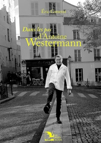 Picture of Sur les pas d'Antoine Westermann