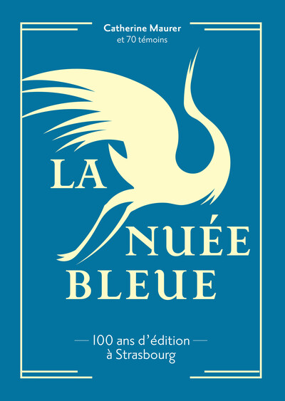 Picture of LA NUÉE BLEUE, 100 ANS D'ÉDITION À STRASBOURG