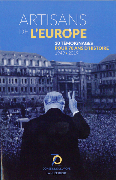 Picture of Artisans de l'Europe - 30 témoignages pour 70 ans d'Histoire - 1949-2019