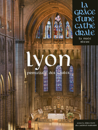 Picture of Lyon, la Grâce d'une Cathédrale