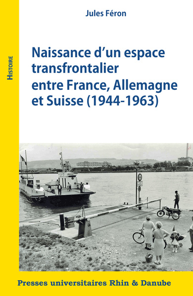 Picture of Naissance d’un espace transfrontalier entre France, Allemagne et Suisse