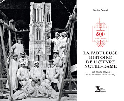 Image de La fabuleuse histoire de l’Œuvre Notre-Dame