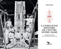 Image de La fabuleuse histoire de l’Œuvre Notre-Dame