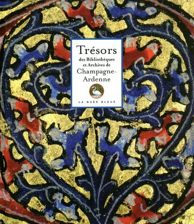 Image de Trésors des Bibliothèques et Archives de Champagne-Ardenne