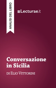 Image de Conversazione in Sicilia - Elio Vittorini (analisi del libro)