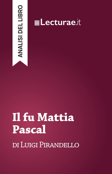 Image de Il fu Mattia Pascal - Luigi Pirandello (analisi del libro)