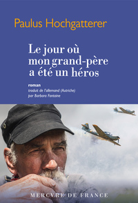 Picture of Le jour où mon grand-père a été un héros