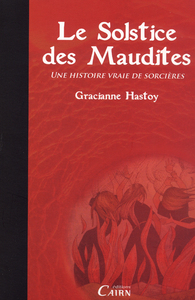 Picture of Le solstice des maudites - une histoire vraie de sorcières
