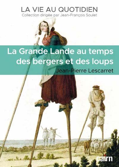 Picture of La Grande Lande au temps des bergers et des loups