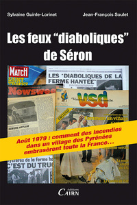 Image de Les feux diaboliques de Séron - [août 1979, comment des incendies dans un village des Pyrénées embrasèrent toute la France]