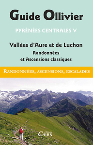 Image de GUIDE OLLIVIER DES PYRENEES CENTRALES 5 VALLEES D'AURE ET DE LUCHON RANDONNEES ET ASCENSIONS CLASSIQ