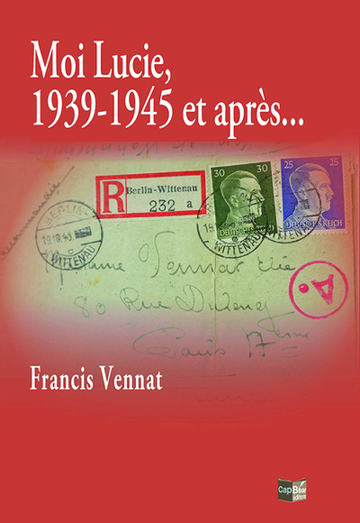 Image de Moi Lucie, 1939-1945 et après...