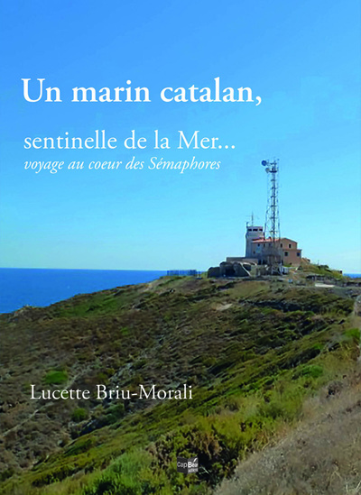 Picture of Un marin catalan, sentinelle de la mer... voyage au coeur des sémaphores