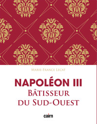 Image de Napoléon III bâtisseur du Sud-Ouest