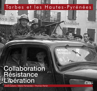 Picture of Tarbes et les Hautes-Pyrénées - Collaboration, Résistance, Libération