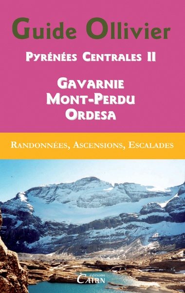 Picture of GUIDE OLLIVIER PYRENEES CENTRALES  2 GAVARNIE, MONT-PERDU, ORDESA