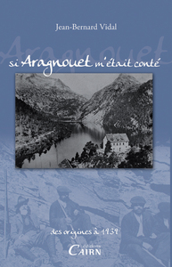 Picture of Si Aragnouet m'était conté - des origines à 1939