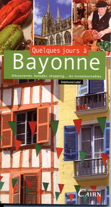Image de Quelques jours à Bayonne - découvertes, balades, shopping, les incontournables