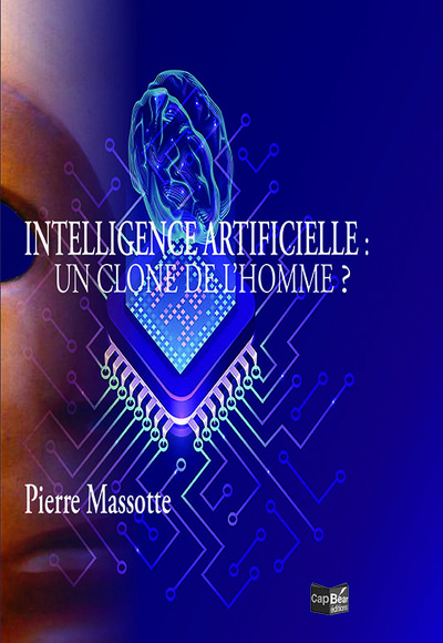 Picture of Intelligence Artificielle : Un clone de l'Homme