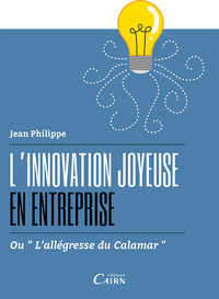 Picture of L'innovation joyeuse en entreprise ou L'allégresse du calamar