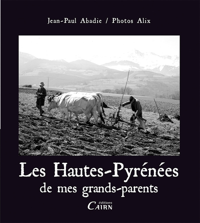Image de Les Hautes-Pyrénées de mes grands-parents - 1930-1970