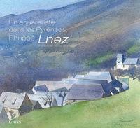 Image de Un aquarelliste dans les Pyrénées, Philippe Lhez