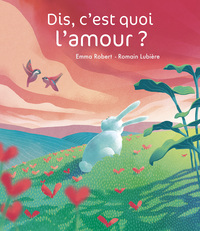 Image de Dis, c'est quoi l'amour ?