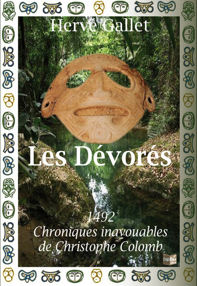 Image de Les Dévorés, 1492 Chroniques inavouables de Christophe Colomb