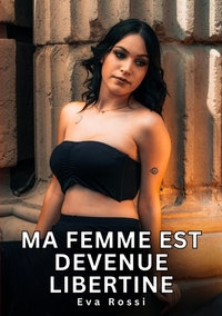 Image de Ma femme est devenue libertine