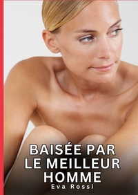 Picture of Baisée par le Meilleur Homme