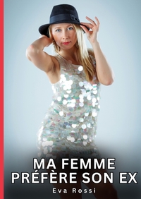 Image de Ma Femme préfère son Ex