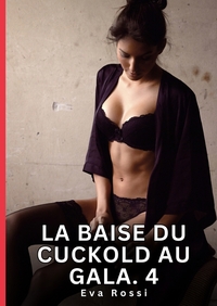 Image de La Baise du Cuckold au Gala. 4