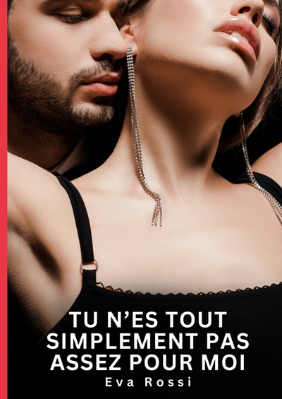 Picture of Tu n'es tout simplement pas assez pour moi